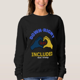 Down-Right Included World Down Syndrome Day Aware スウェットシャツ