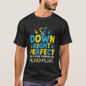 Down Right Perfect 3.21 Down Syndrome Awareness Tシャツ (正面)