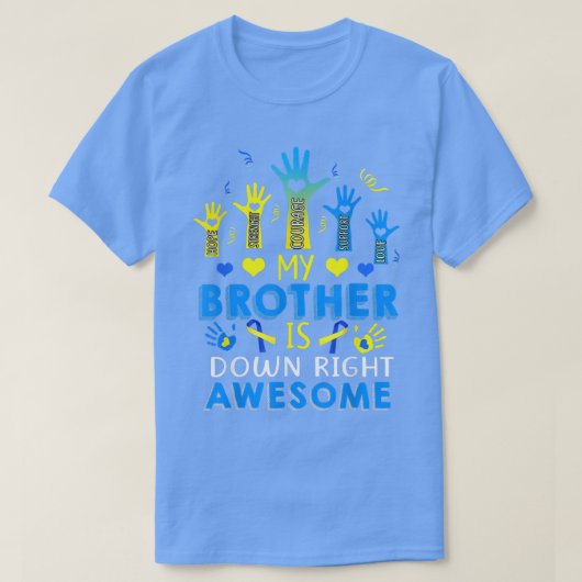 Down Syndrome Brother Sibling Gifts Down Right Awe Tシャツ (デザイン正面)