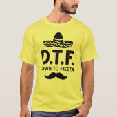 Down to Fiesta Cinco De Mayo  Tシャツ (正面)