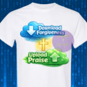 Download Forgiveness Upload Praise - Christian Tシャツ