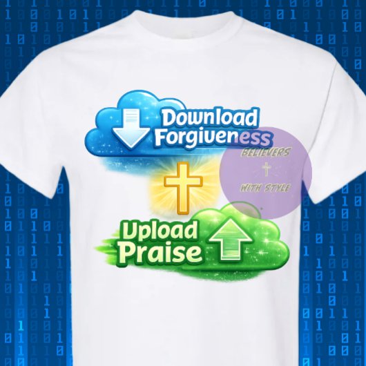 Download Forgiveness Upload Praise - Christian Tシャツ