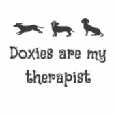 Doxies are my Therapist Cute Dachshund シール (正面)