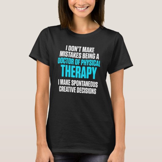Dpt医師のフィジカルセラピーミス理学療法 Tシャツ (正面)