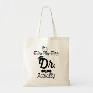 Dr.おもしろい恋しく思 Dr.実際、Phd卒業です トートバッグ