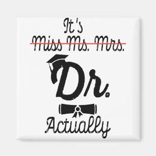 Dr.おもしろい恋しく思 Dr.実際、Phd卒業です マグネット