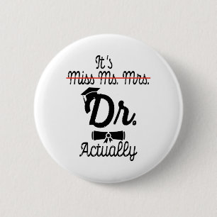 Dr.おもしろい恋しく思 Dr.実際、Phd卒業です 缶バッジ