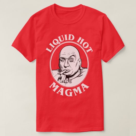 Dr.エビルズリキッドホットマグマ引用文 Tシャツ (デザイン正面)