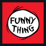 Dr. Seuss | Thing 1 Thing 2 - Funny Thing ポスター<br><div class="desc">Check out this awesome Thing One Thing Two,  "Funny Thing" shirt from Dr. Seuss!</div>