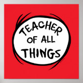 Dr. Seuss Thing 1 Thing 2 - Teacher of all Things ポスター (正面)