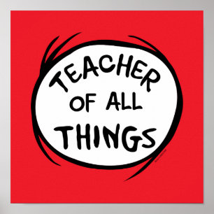 Dr. Seuss Thing 1 Thing 2 - Teacher of all Things ポスター