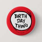 Dr. Seuss Thing One Thing Two -誕生日Thing 缶バッジ (正面)