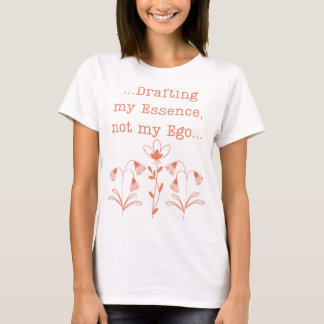 Drafting My Essence Not My Ego Spiritual Botanical Tシャツ