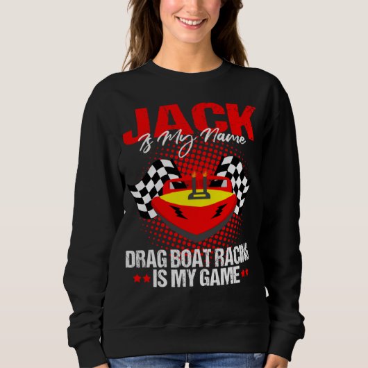 Drag Boat Driver Quote for Speedboat Racing Jack   スウェットシャツ (正面)
