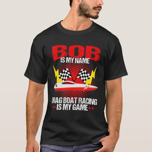 Drag Boat Racer for Drag Boat Race and Drag Boat B Tシャツ (正面)