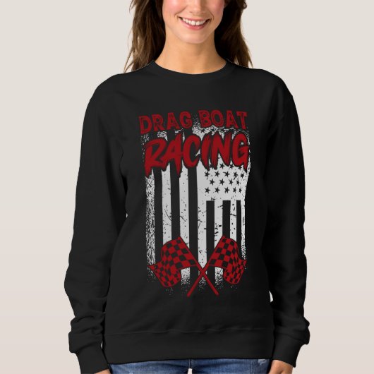 Drag Boat Racing  Boat Racer Water Competition  4 スウェットシャツ (正面)