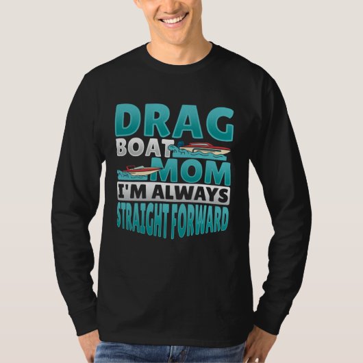 Drag Boat Racing Mom Tシャツ (正面)