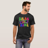 Drag Is Not A Crime Equality Drag Queen 2 Tシャツ (正面フル)