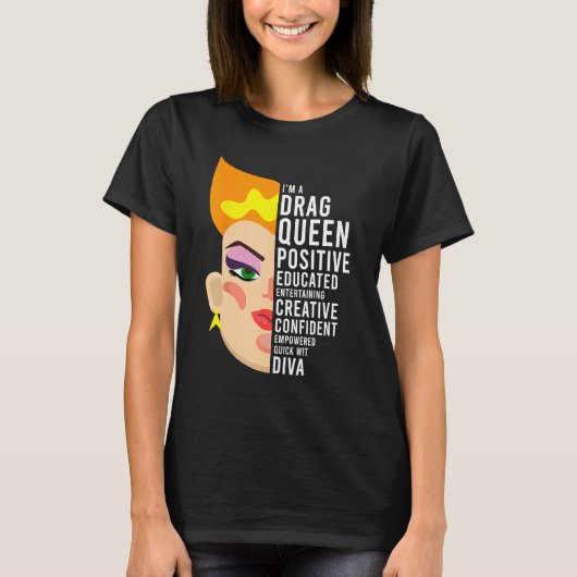 Drag Queen, Positive, Educated, Creative Diva Tシャツ (正面)