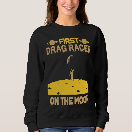 Drag Racer On The Moon スウェットシャツ (正面)