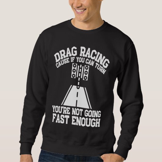 Drag Racing Drifting And Drag Racer 1 スウェットシャツ (正面)
