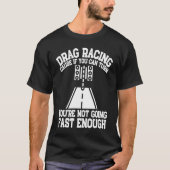 Drag Racing Drifting And Drag Racer  1 Tシャツ (正面)