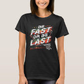 Drag Racing Quote Dirt Track for Racecar Driver Tシャツ (正面)