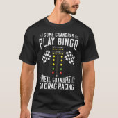 Drag Racing Street Race Car Driver Tシャツ (正面)