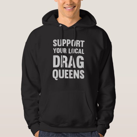 Drag Rights Matter Support Your Local Drag Queens パーカ (正面)