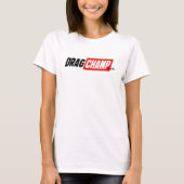 DragChampホワイトレディースシャツ Tシャツ (正面)