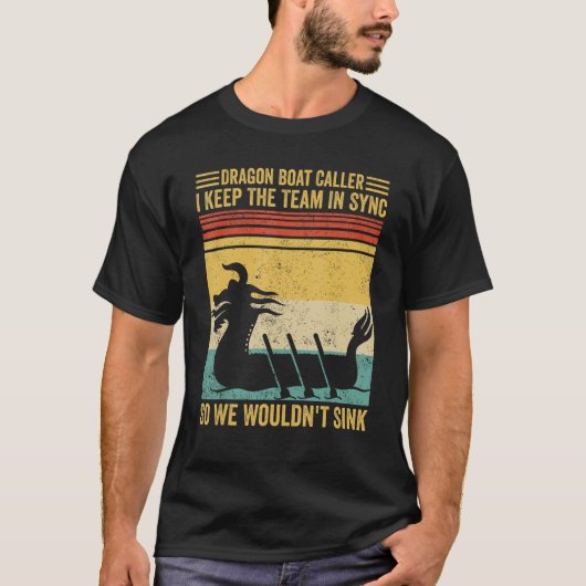 Dragon Boat Caller Team Sync We Wouldn t Sink Race Tシャツ (正面)