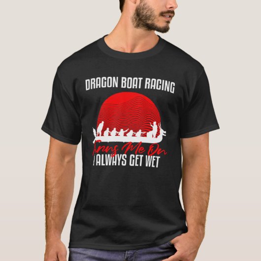 Dragon Boat Paddling Desgin for Dragon Boat Racing Tシャツ (正面)