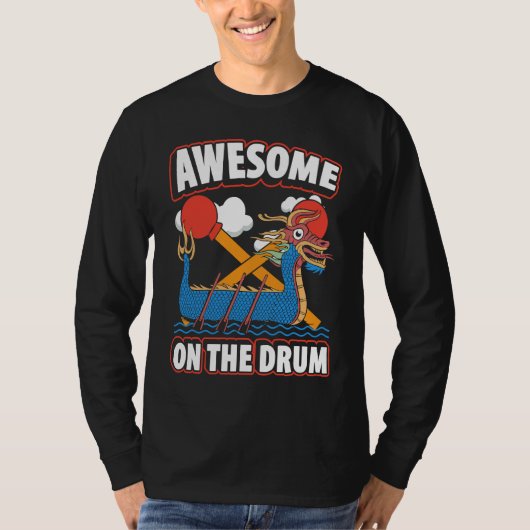 Dragon Boat Racing For Dragon Boat Paddler Drummer Tシャツ (正面)
