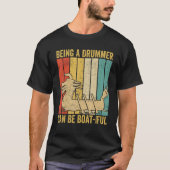 Dragon Boat Racing Race Paddle A Drummer Can Be Bo Tシャツ (正面)