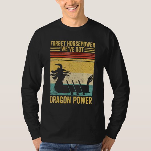Dragon Boat Racing Race Paddle Horsepower Got Drag Tシャツ (正面)
