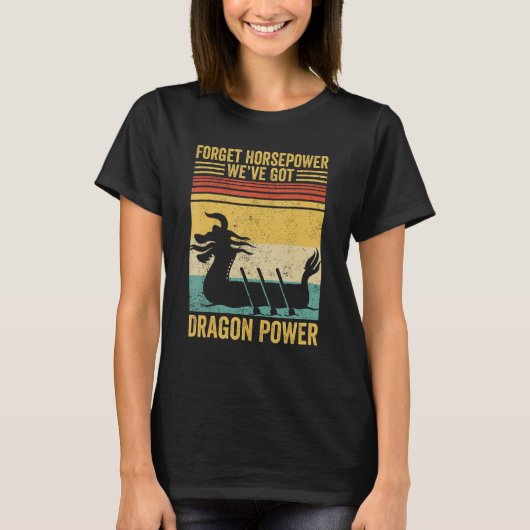 Dragon Boat Racing Race Paddle Horsepower Got Drag Tシャツ (正面)