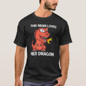 Dragon For Mom Mother Fire Breathing Creature Tシャツ (正面)