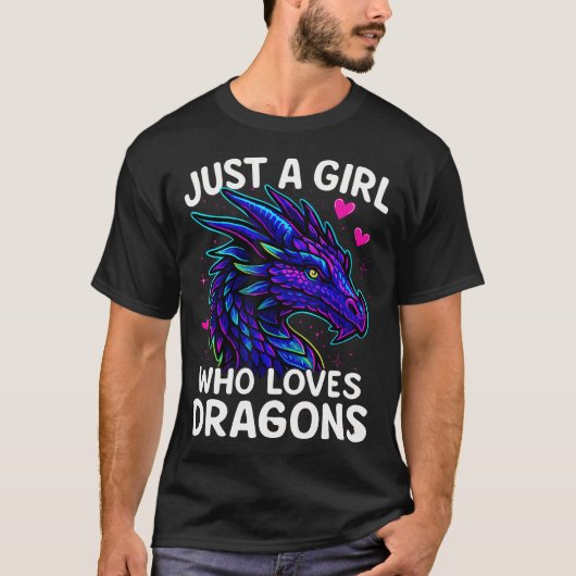 Dragon Just A Girl Who Loves Dragons Tシャツ (正面)