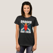 Dragonboat Quote for Dragon Boat and Dragonboat Cr Tシャツ (正面フル)