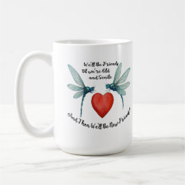 Dragonflies friendship quote funny BFF old senile コーヒーマグカップ