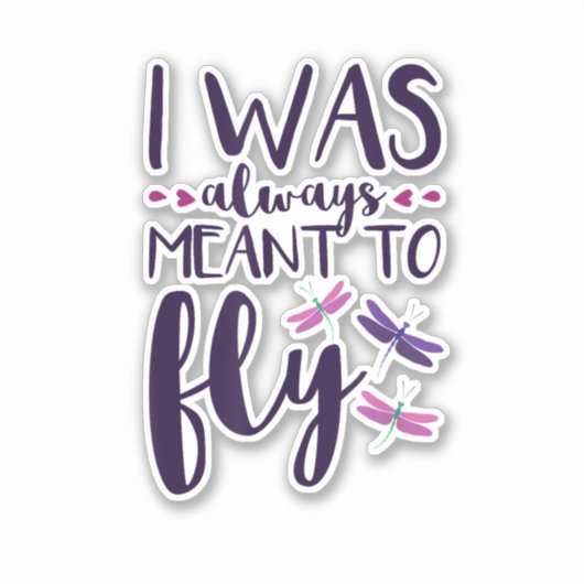 Dragonflies I Was Always Meant To Fly Dragonfly Lo シール (正面)