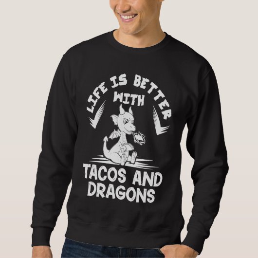Dragons Tacos Women Men Kids Mexican Love 1 スウェットシャツ (正面)