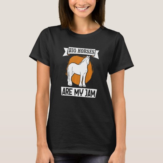 Draught Scotland Horse for Horseback Rider Clydesd Tシャツ (正面)
