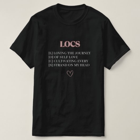 Dreadlock Journey Loc's Definition Custom Tee Tシャツ (デザイン正面)