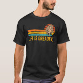 Dreadlocks Dreads Rastafari Rasta Life Is Dreadful Tシャツ (正面)