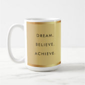 Dream Believe Achieve Custom Text Success Quote コーヒーマグカップ (左)