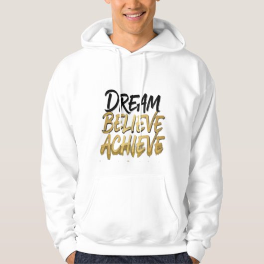 Dream Believe Achieve – Motivational Hoodie パーカ (正面)