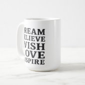 Dream Believe Wish Love Inspire Motivational Quote コーヒーマグカップ (正面左)
