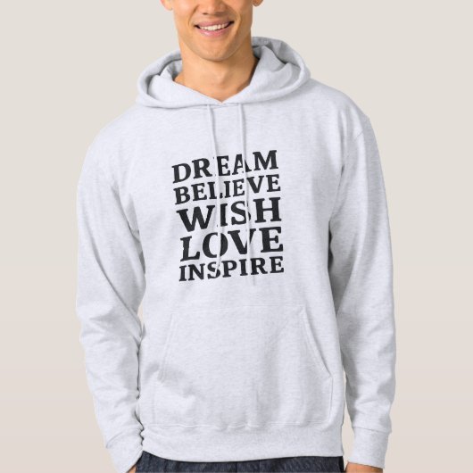 Dream Believe Wish Love Inspire Motivational Quote パーカ (正面)