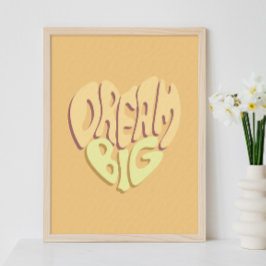 Dream Big：黄色の前向き単語 ポスター